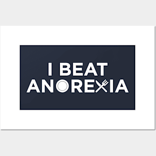 I Beat Anorexia Posters and Art